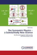 The Symmetric Physics – a Substantially New Science