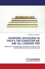 DIASPORIC DISCOURSE IN THUY’S THE GANGSTER WE ARE ALL LOOKING FOR