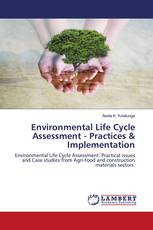 Environmental Life Cycle Assessment - Practices & Implementation