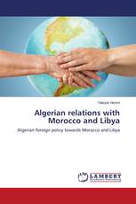 Algerian relations with Morocco and Libya
