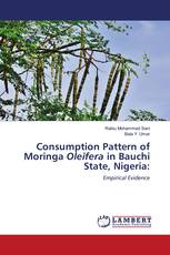 Consumption Pattern of Moringa Oleifera in Bauchi State, Nigeria: