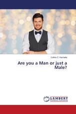 Are you a Man or just a Male?