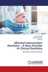 Minimal Intervention Dentistry – A New Frontier in Clinical Dentistry