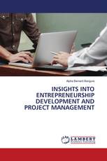 INSIGHTS INTO ENTREPRENEURSHIP DEVELOPMENT AND PROJECT MANAGEMENT