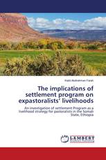 The implications of settlement program on expastoralists’ livelihoods