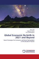 Global Economic Re-birth in 2021 and Beyond