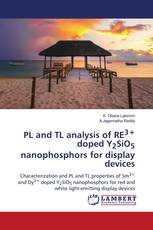PL and TL analysis of RE3+ doped Y2SiO5 nanophosphors for display devices
