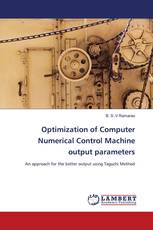 Optimization of Computer Numerical Control Machine output parameters