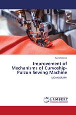 Improvement of Mechanisms of Curvoship-Pulzun Sewing Machine