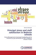 Principal stress and staff satisfaction in Bedouin schools