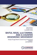 BAITUL MAAL wat-TAMWIL AND A COUNTER HEGEMONIC MOVEMENT