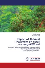 Impact of Thermal Treatment on Pinus roxburghii Wood