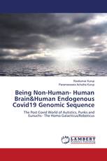 Being Non-Human- Human Brain&Human Endogenous Covid19 Genomic Sequence