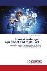 Innovative design of equipment and tools. Part 3