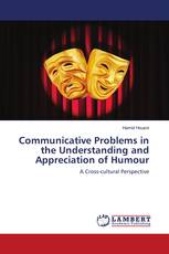 Communicative Problems in the Understanding and Appreciation of Humour