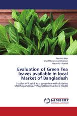 Evaluation of Green Tea leaves available in local Market of Bangladesh