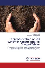 Characterization of soil system in various lands in Sringeri Taluku