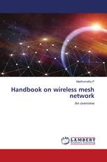 Handbook on wireless mesh network