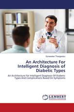 An Architecture For Intelligent Diagnosis of Diabetic Types