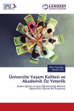 Üniversite Yaşam Kalitesi ve Akademik Öz Yeterlik
