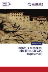 PONTUS MESELESİ BİBLİYOGRAFYASI (Açıklamalı)