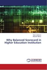 Why Balanced Scorecard in Higher Education Institution