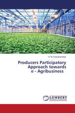 Producers Participatory Approach towards e - Agribusiness