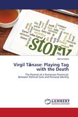 Virgil Tănase: Playing Tag with the Death