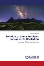 Solution of Some Problems In Nonlinear Oscillation