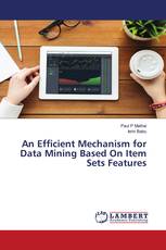 An Efficient Mechanism for Data Mining Based On Item Sets Features