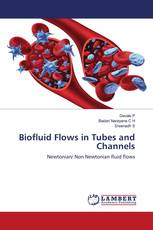 Biofluid Flows in Tubes and Channels