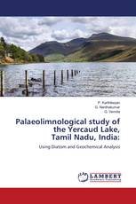 Palaeolimnological study of the Yercaud Lake, Tamil Nadu, India: