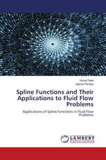 Spline Functions and Their Applications to Fluid Flow Problems