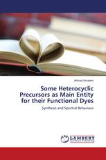 Some Heterocyclic Precursors as Main Entity for their Functional Dyes