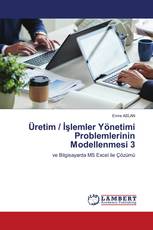 Üretim / İşlemler Yönetimi Problemlerinin Modellenmesi 3