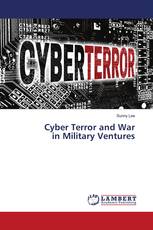 Cyber Terror and War in Military Ventures