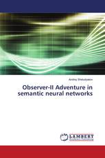 Observer-II Adventure in semantic neural networks