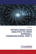 PHYSICS BASED DATA ANALYTICS TO INFER INTERWELL COMMUNICATION: PART 2