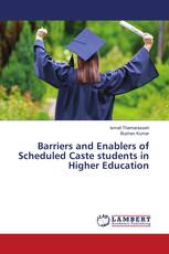 Barriers and Enablers of Scheduled Caste students in Higher Education