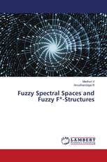 Fuzzy Spectral Spaces and Fuzzy F*-Structures
