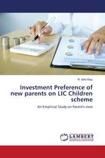 Investment Preference of new parents on LIC Children scheme