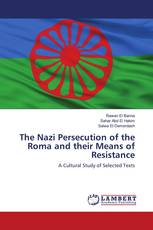 The Nazi Persecution of the Roma and their Means of Resistance