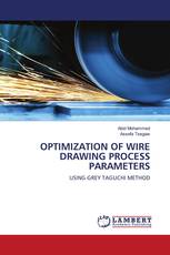OPTIMIZATION OF WIRE DRAWING PROCESS PARAMETERS