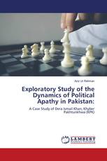 Exploratory Study of the Dynamics of Political Apathy in Pakistan: