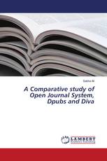 A Comparative study of Open Journal System, Dpubs and Diva