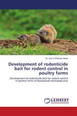 Development of rodenticide bait for rodent control in poultry farms