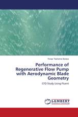 Performance of Regenerative Flow Pump with Aerodynamic Blade Geometry