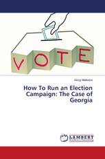 How To Run an Election Campaign: The Case of Georgia
