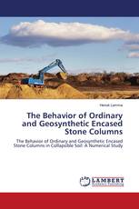 The Behavior of Ordinary and Geosynthetic Encased Stone Columns