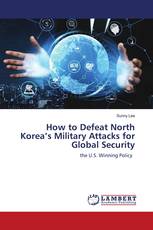 How to Defeat North Korea’s Military Attacks for Global Security